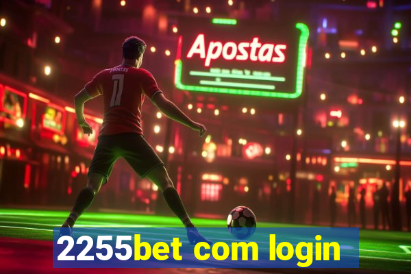 2255bet com login